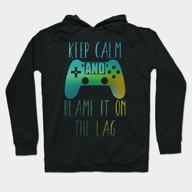 gamer quote for gamers with a controller of the ps4 blame it on the lag Hoodie by Guntah